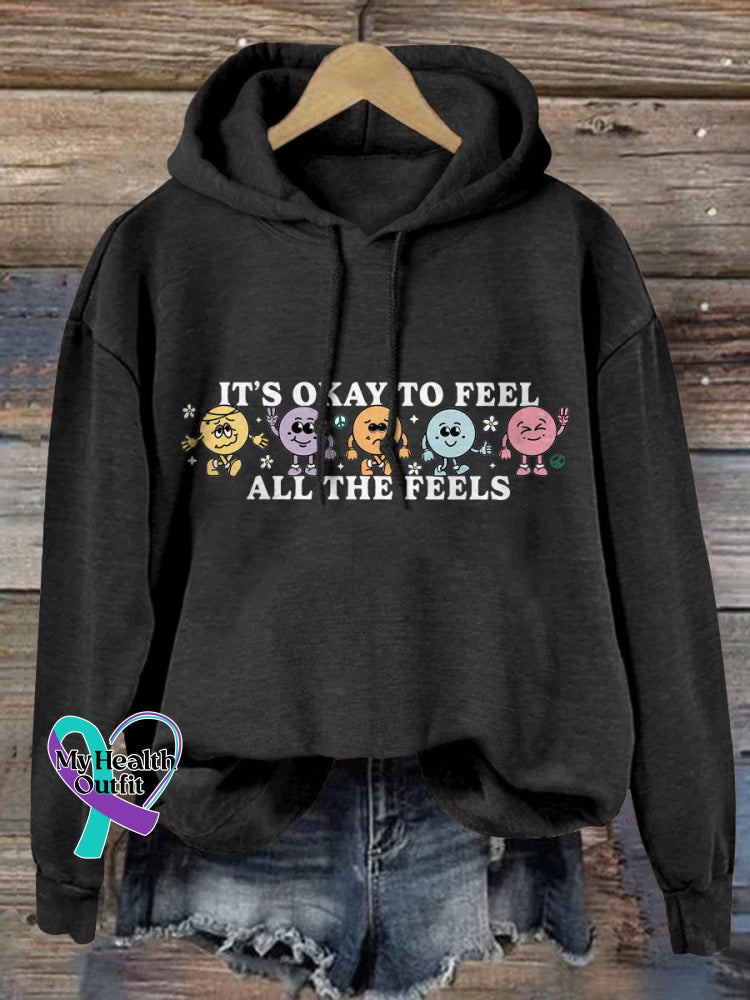 It’s Okay To Feel All The Feels Love Yourself Mental Health Print Casual Hoodie Black / S