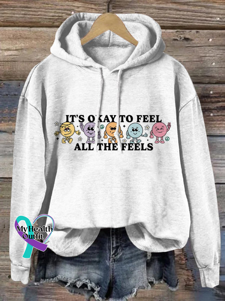 It’s Okay To Feel All The Feels Love Yourself Mental Health Print Casual Hoodie White / S
