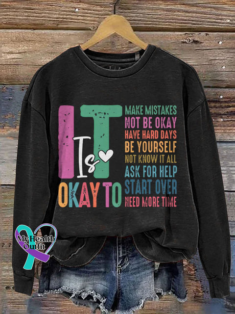 It’s Okay To Make Some Mistakes Mental Health Casual Print Sweatshirt Black / S