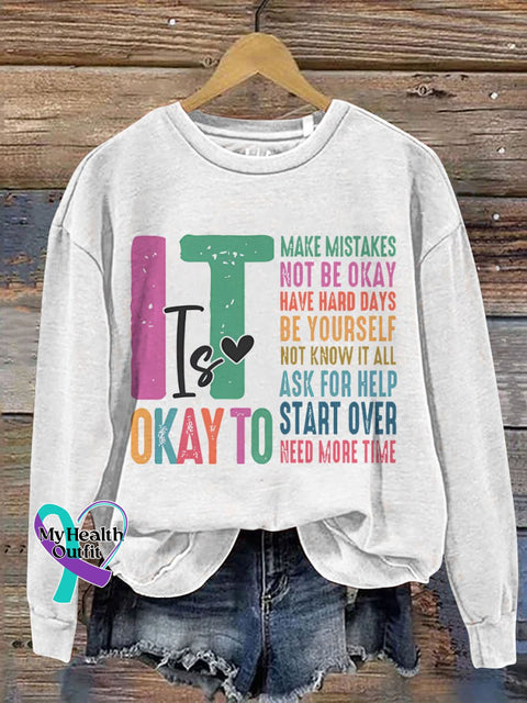 It’s Okay To Make Some Mistakes Mental Health Casual Print Sweatshirt White / S