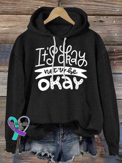 It’s Okay To Not Be Okay Mental Health Awareness Casual Hoodie Sweatshirt Black / S