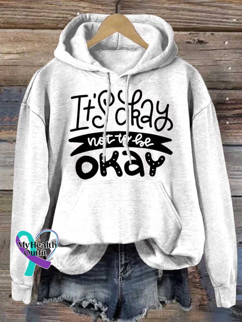 It’s Okay To Not Be Okay Mental Health Awareness Casual Hoodie Sweatshirt White / S