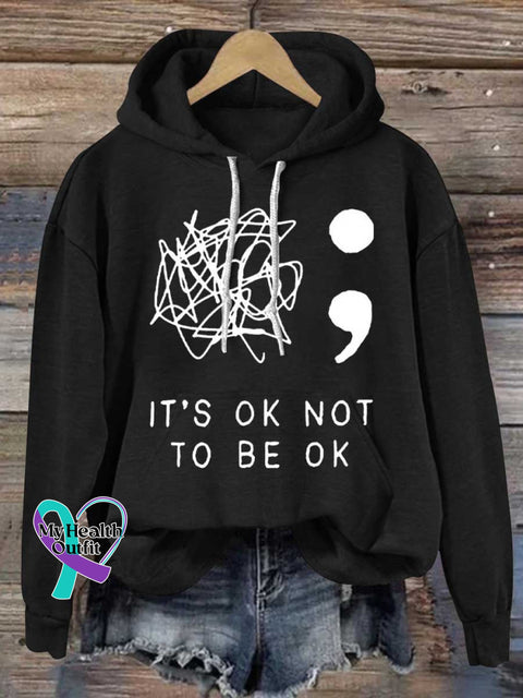It’s Okay To Not Be Printed Casual Hoodie Sweatshirt Black / S