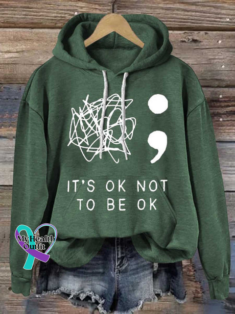 It’s Okay To Not Be Printed Casual Hoodie Sweatshirt Green / S