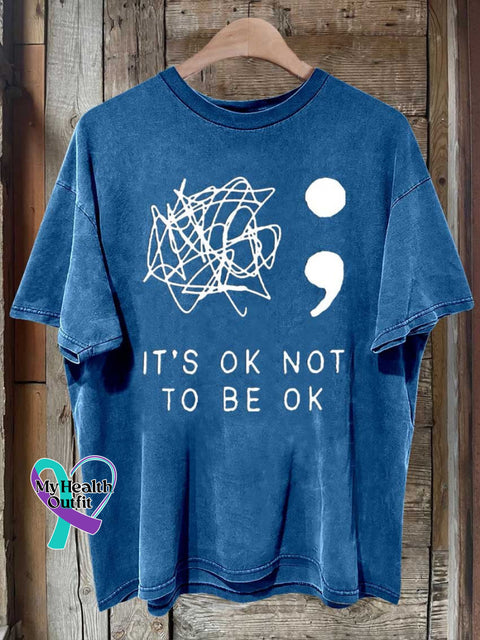 It’s Okay To Not Be Printed T-Shirt Blue / S
