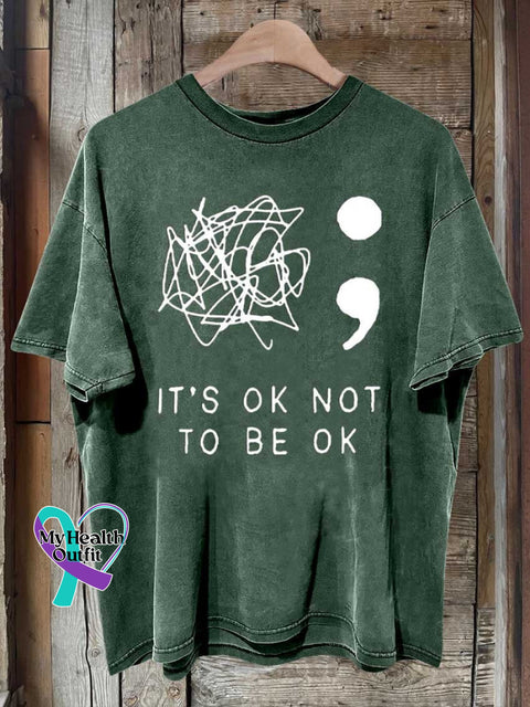 It’s Okay To Not Be Printed T-Shirt Green / S