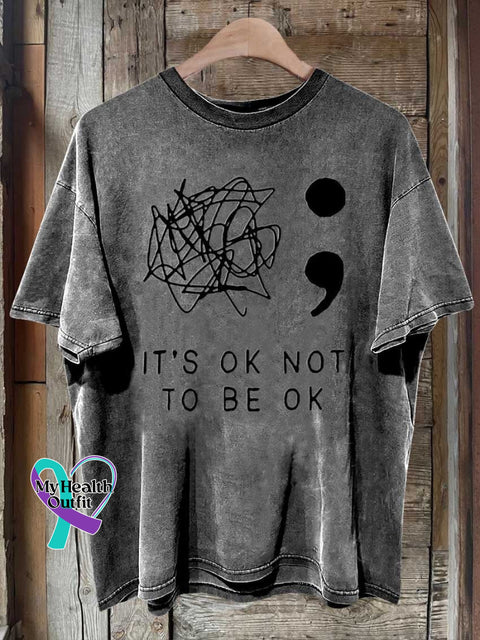 It’s Okay To Not Be Printed T-Shirt Grey / S
