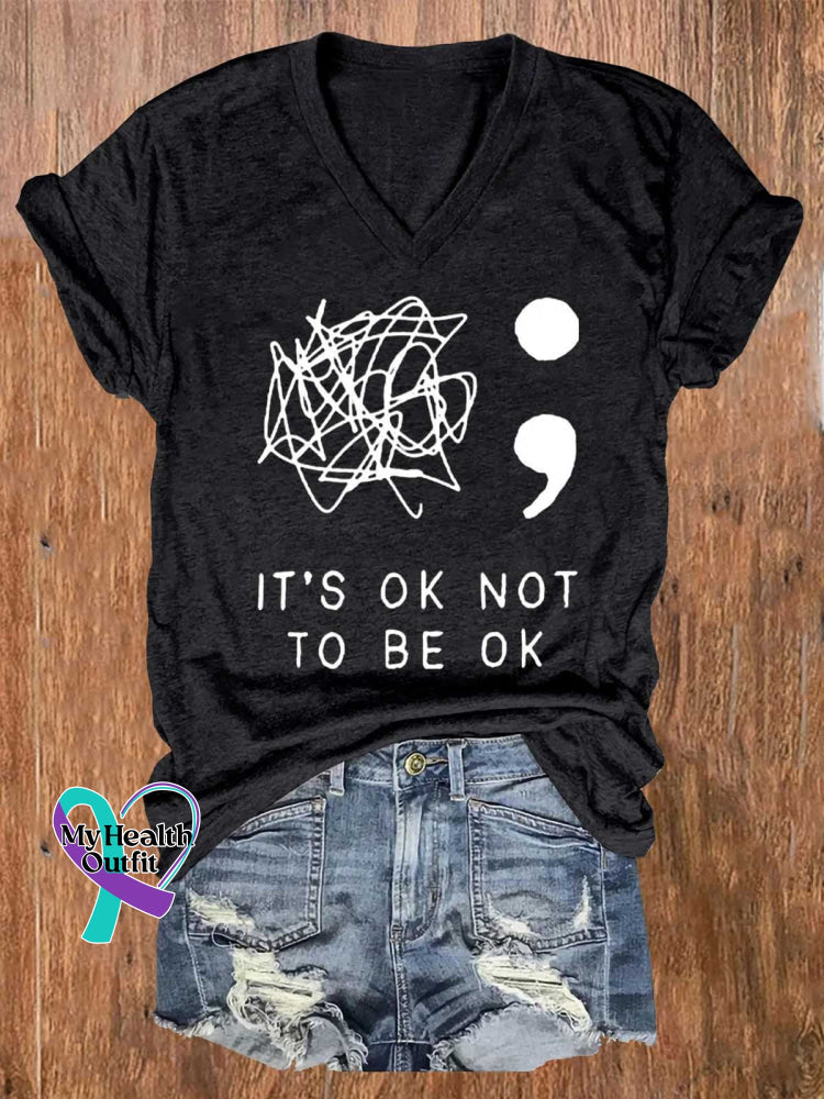 It’s Okay To Not Be Printed V-Neck Casual T-Shirt Black / S