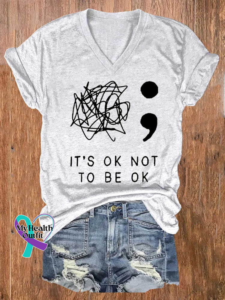It’s Okay To Not Be Printed V-Neck Casual T-Shirt White / S