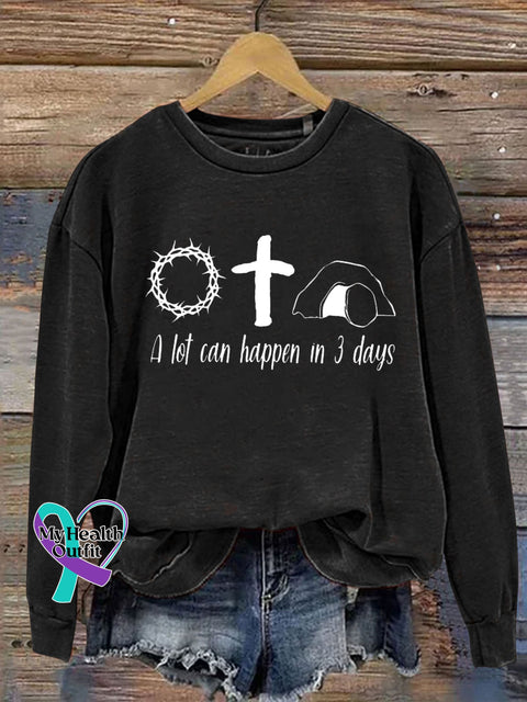 Jesus Shirt A Lot Can Happen In 3 Days Letter Print Casual Sweatshirt Black / S