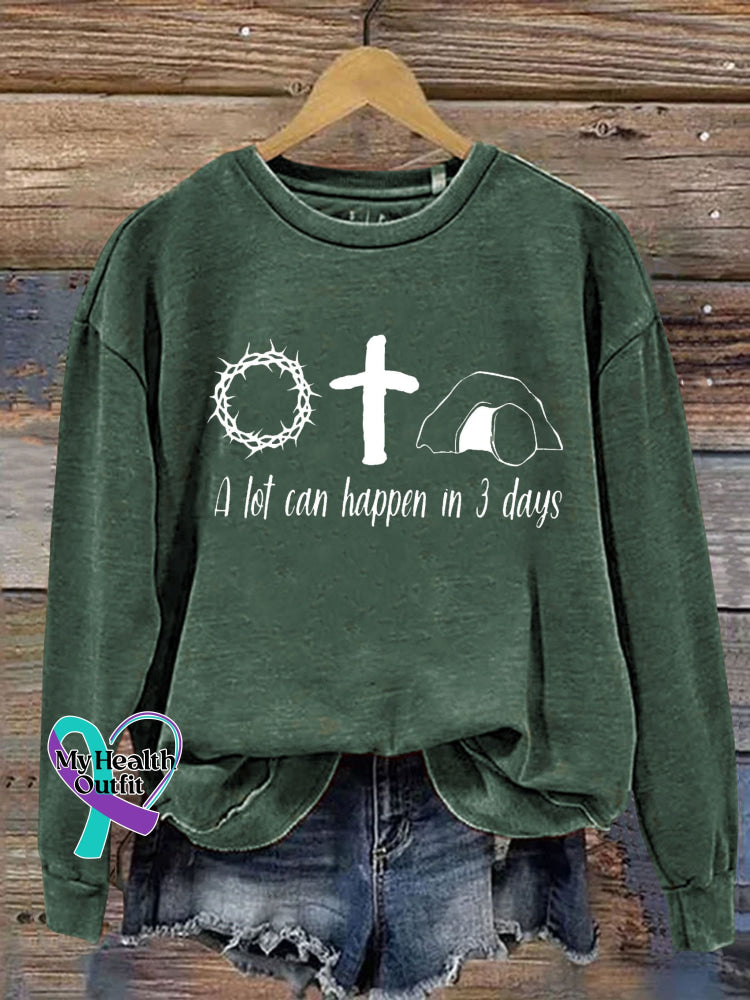 Jesus Shirt A Lot Can Happen In 3 Days Letter Print Casual Sweatshirt Green / S