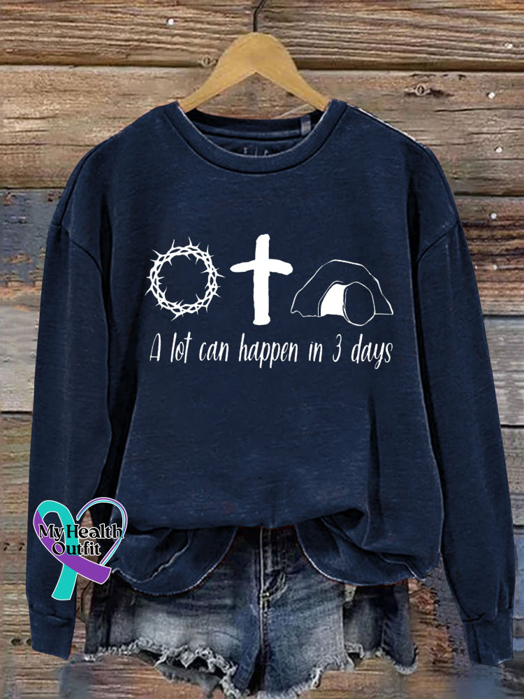 Jesus Shirt A Lot Can Happen In 3 Days Letter Print Casual Sweatshirt Navy Blue / S