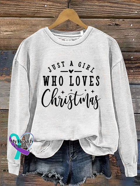Just A Girl Who Loves Christmas Print Casual Sweatshirt White / S