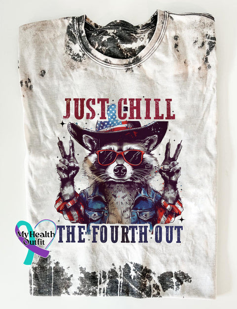 Just Chill The Fourth Out Tee