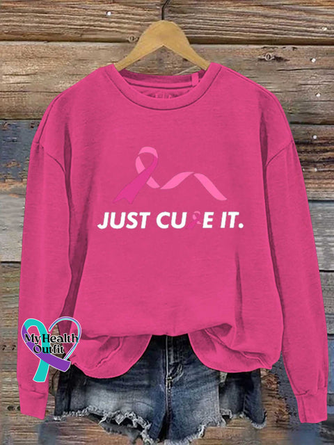 Just Cure It Breast Cancer Awareness Print Casual Sweatshirt Pink / S