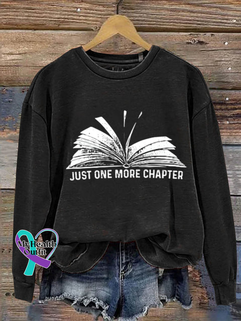 Just One More Chapter Read Books Art Design Print Casual Sweatshirt Black / S