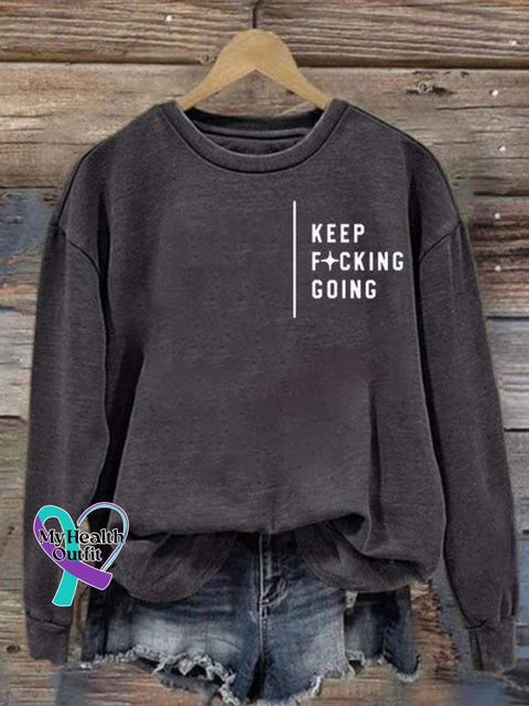 Keep Fucking Going Art Print Pattern Casual Sweatshirt Grey / S