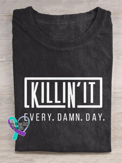 Killing It Every Damn Day Art Print Casual T-Shirt Black / S