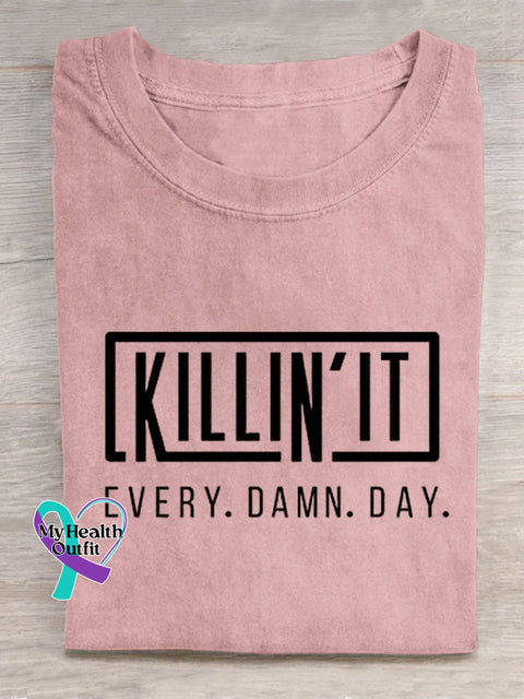 Killing It Every Damn Day Art Print Casual T-Shirt Pink / S