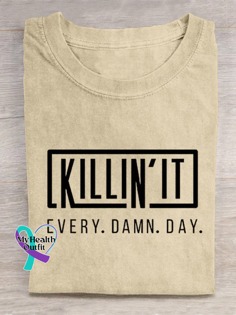 Killing It Every Damn Day Art Print Casual T-Shirt Sand / S