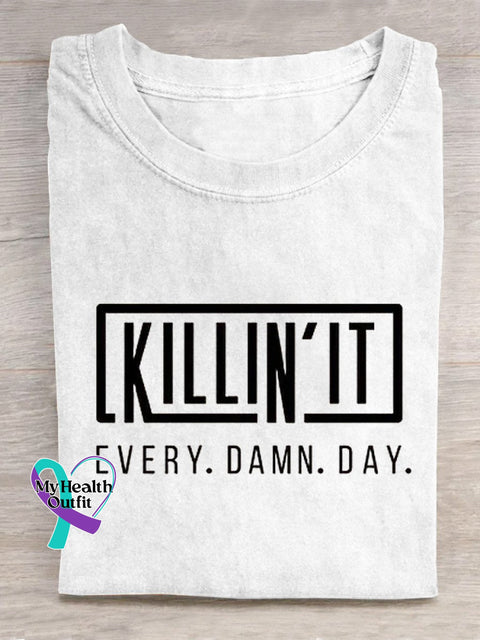 Killing It Every Damn Day Art Print Casual T-Shirt White / S