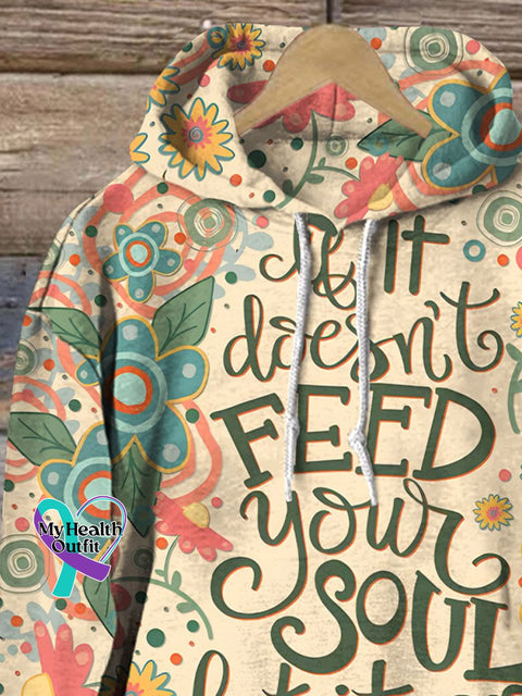 Kind Encouragement If It Doesn’t Feed Your Soul Let Go Print Casual Sweatshirt