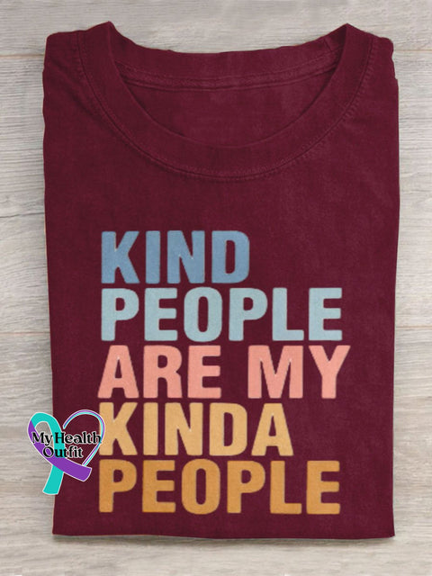 Kind People Are My Kinda Art Print Design T-Shirt Maroon / S