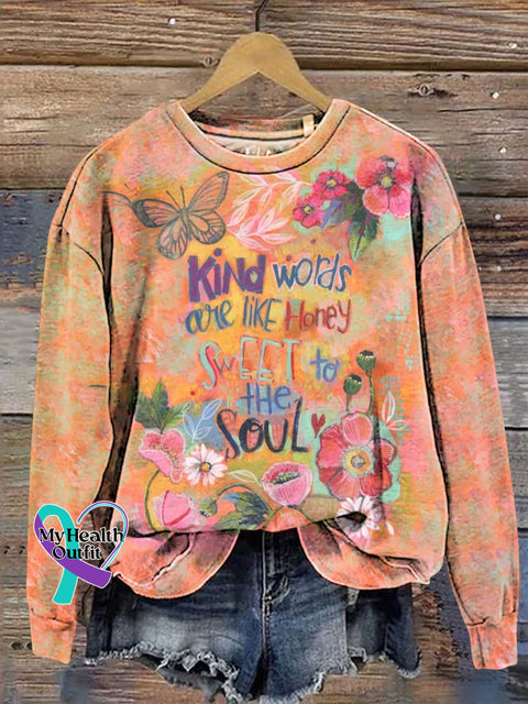 Kind Words Aare Like Honey SWEET To The SOULY BE KIND Sweashirt Multicolor / S