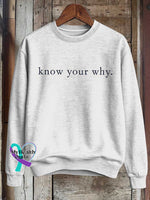 Know Your Why. Print Casual Sweatshirt White / S