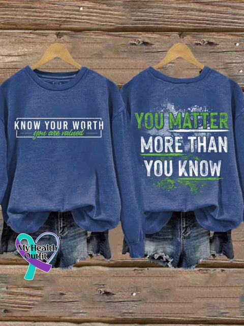 Know Your Worth You Are Valued Matter More Than Mental Health Awareness Casual Sweatshirt Blue / S