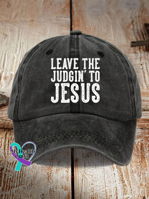 Leave The Judgin’ To Jesus Print Hat Black / One-Size