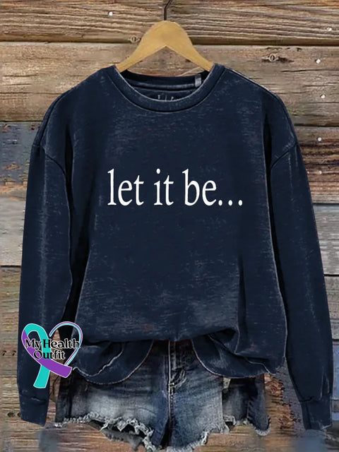 Let It Be... Print Casual Sweatshirt Blue / S