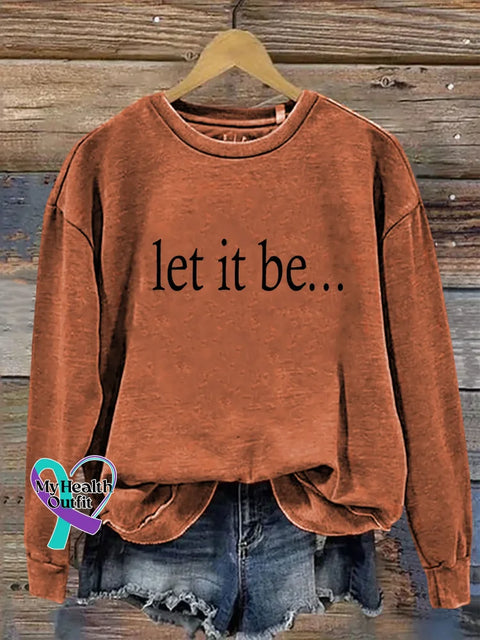 Let It Be... Print Casual Sweatshirt Orange / S