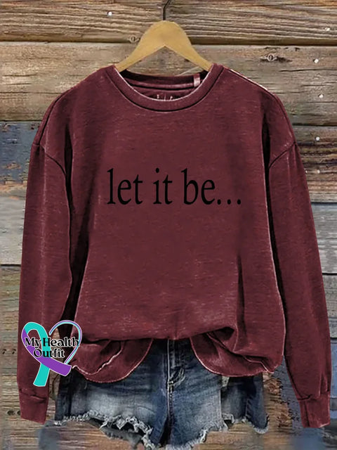 Let It Be... Print Casual Sweatshirt Red / S