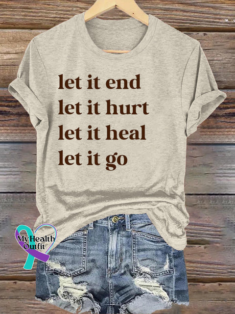 Let It End Let It Hurt Let It Heal Let It Go Printed Casual Round Neck Short Sleeve T-Shirt Beige / S
