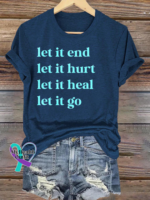 Let It End Let It Hurt Let It Heal Let It Go Printed Casual Round Neck Short Sleeve T-Shirt NavyBlue / S