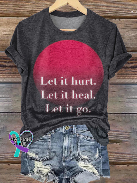 Let It Hurt Let It Heal Let It Go Printed Casual Round Neck Short Sleeve T-Shirt Multicolor / S