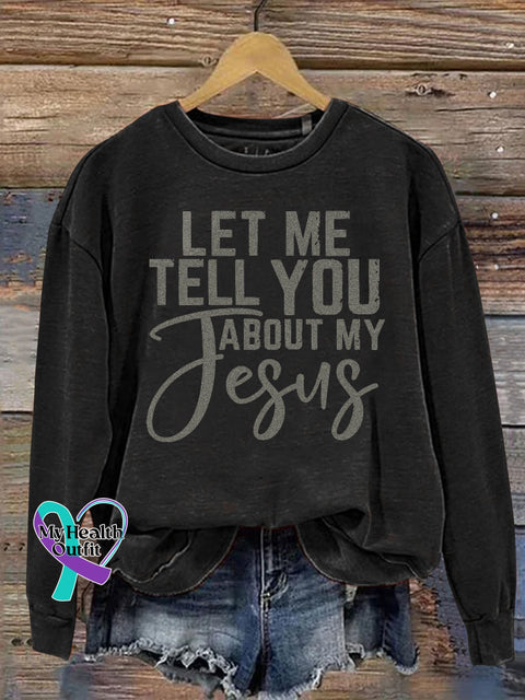 Let Me Tell You About My Jesus Cross Verse Religious Faith Outfit Church Christian Casual