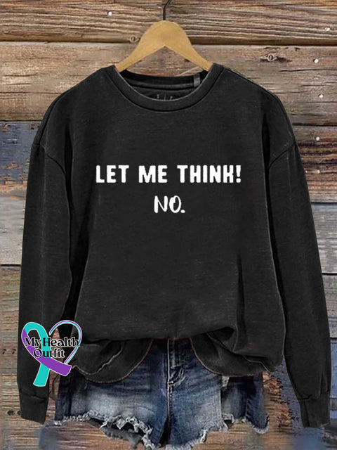 Let Me Think! No. Casual Sweatshirt Black / S