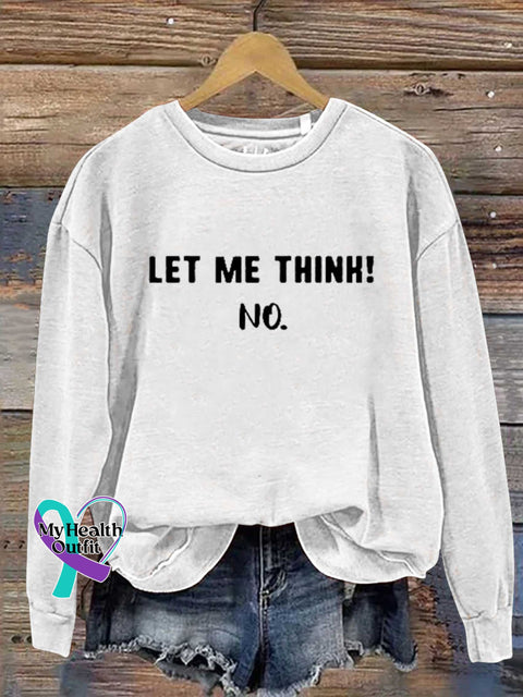 Let Me Think! No. Casual Sweatshirt White / S