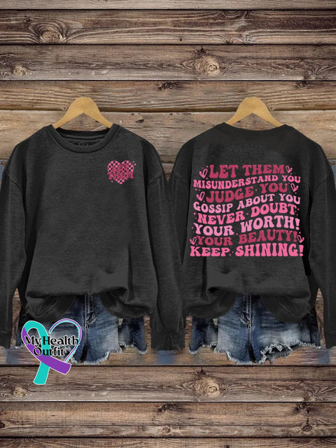 Let Them Misunder Stand You Judge Cossip About Never Doubt Your Worth Beauty Keep Shining Casual