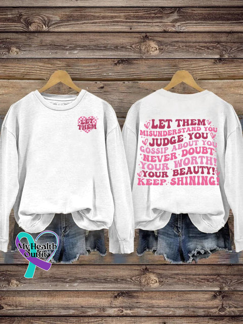 Let Them Misunder Stand You Judge Cossip About Never Doubt Your Worth Beauty Keep Shining Casual