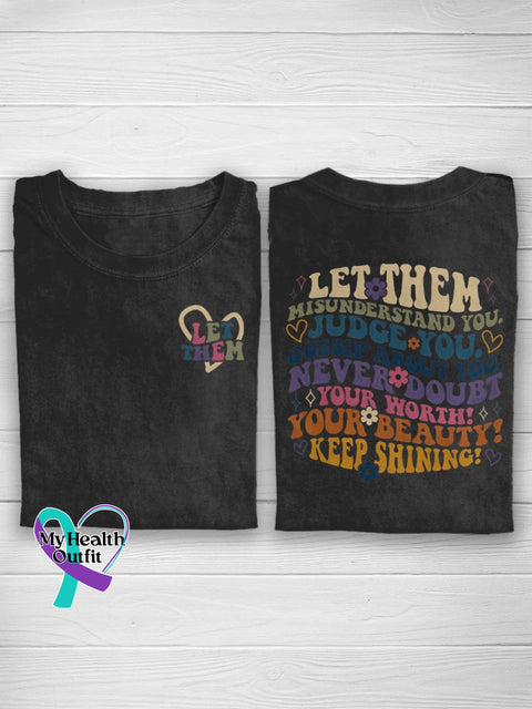 Let Them Misunderstand You Judge Gossip About Never Doubt Your Worth Beauty Keep Shining Casual