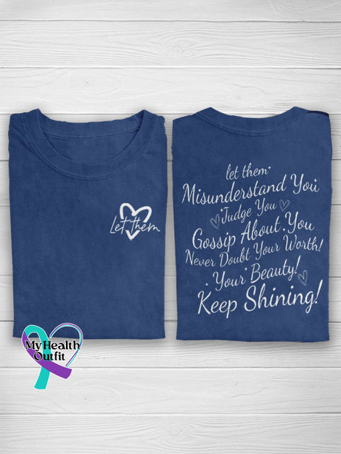 Let Them Misunderstand You Judge Gossip About Never Doubt Your Worth Beauty Keep Shining Casual