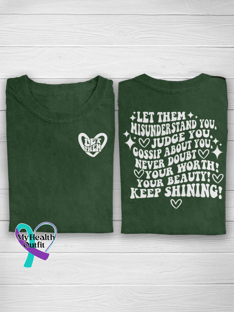 Let Them Misunderstand You Judge Gossip About Never Doubt Your Worth Beauty Keep Shining Casual