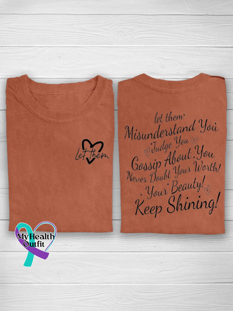 Let Them Misunderstand You Judge Gossip About Never Doubt Your Worth Beauty Keep Shining Casual