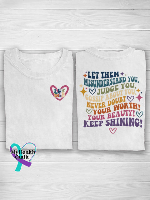 Let Them Misunderstand You Judge Gossip About Never Doubt Your Worth Beauty Keep Shining Casual