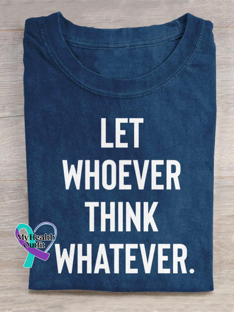Let Whoever Think Whatever Art Print Casual Cotton T-shirt Blue / S