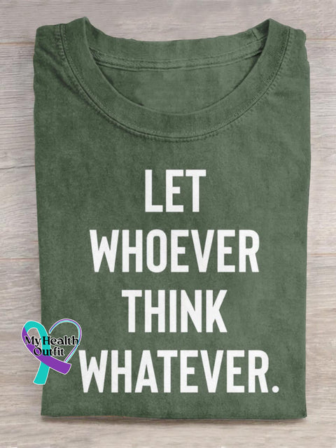 Let Whoever Think Whatever Art Print Casual Cotton T-shirt Green / S