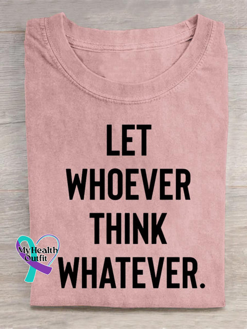 Let Whoever Think Whatever Art Print Casual Cotton T-shirt Pink / S
